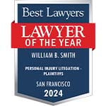 Best Lawyers | Lawyer Of The Year | William B. Smith | Personal Injury Litigation Plantiffs | San Francisco 2024