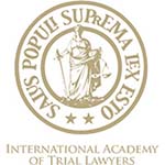 International Academy of Trial Lawyers | Salus Populi Suprema Lex Esto
